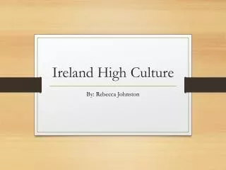 Ireland High Culture