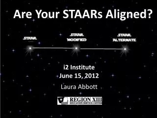 Are Your STAARs Aligned?