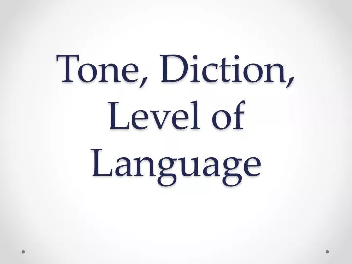 tone diction level of language