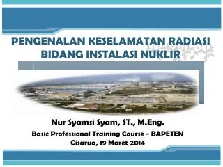 pengenalan keselamatan radiasi bidang instalasi nuklir