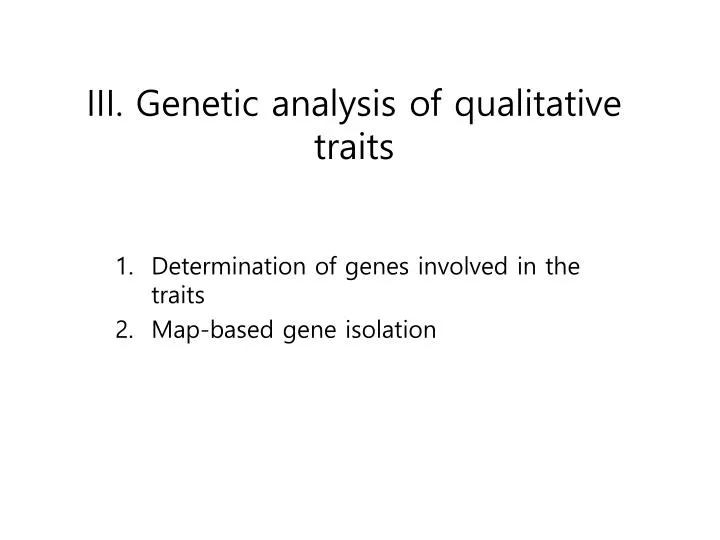 iii genetic analysis of qualitative traits