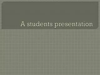A students presentation