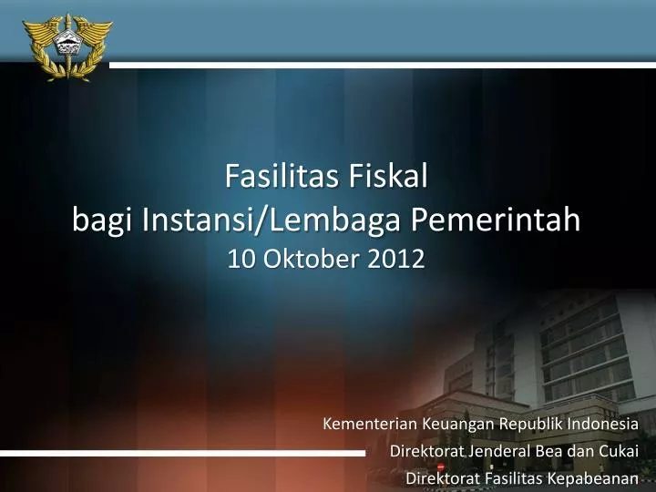 fasilitas fiskal bagi instansi lembaga pemerintah 10 oktober 2012