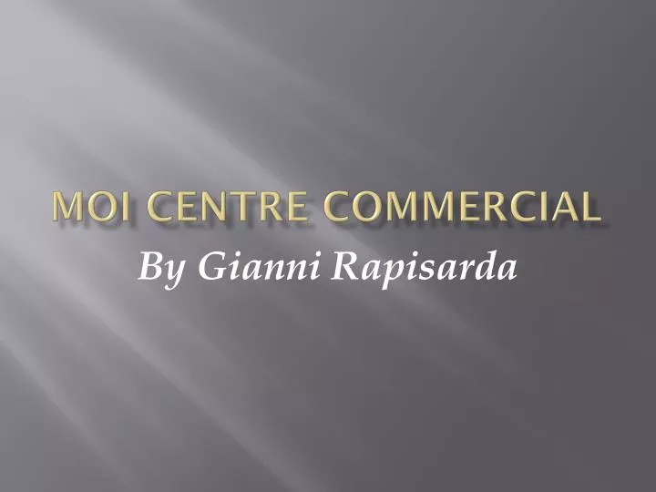 moi centre commercial