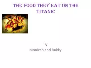 The food they eat on the Titanic