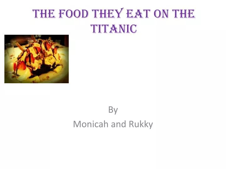 the food they eat on the titanic