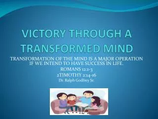 VICTORY THROUGH A TRANSFORMED MIND