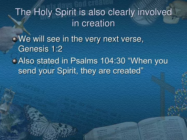 the holy spirit is also clearly involved in creation