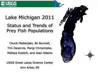 Lake Michigan 2011 Status and Trends of Prey Fish Populations Chuck Madenjian , Bo Bunnell ,