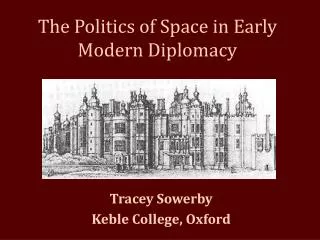 The Politics of Space in Early Modern Diplomacy