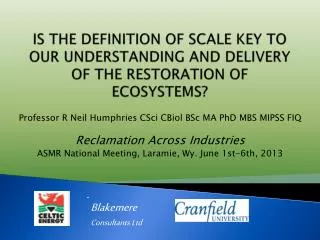 IS THE DEFINITION OF SCALE KEY TO OUR UNDERSTANDING AND DELIVERY OF THE RESTORATION OF ECOSYSTEMS?