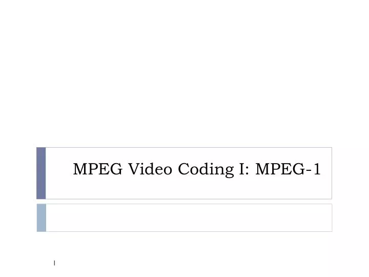 mpeg video coding i mpeg 1