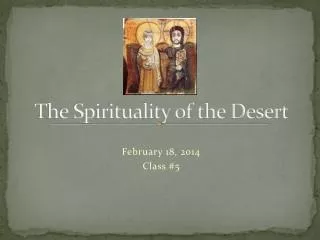 The Spirituality of the Desert
