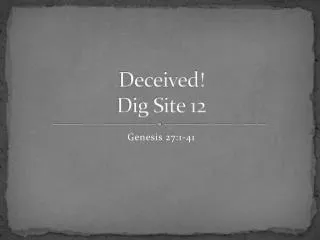 Deceived! Dig Site 12