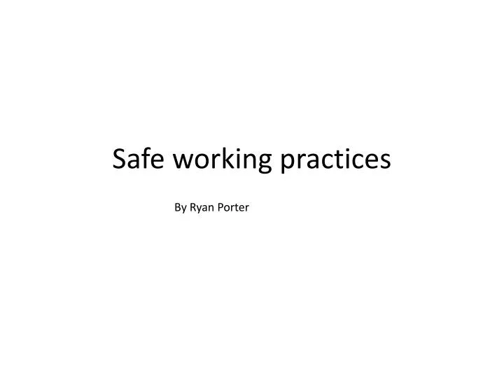 safe working practices