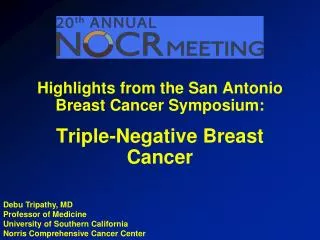 Highlights from the San Antonio Breast Cancer Symposium: Triple-Negative Breast Cancer