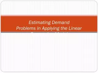 estimating demand problems in applying the linear regression model