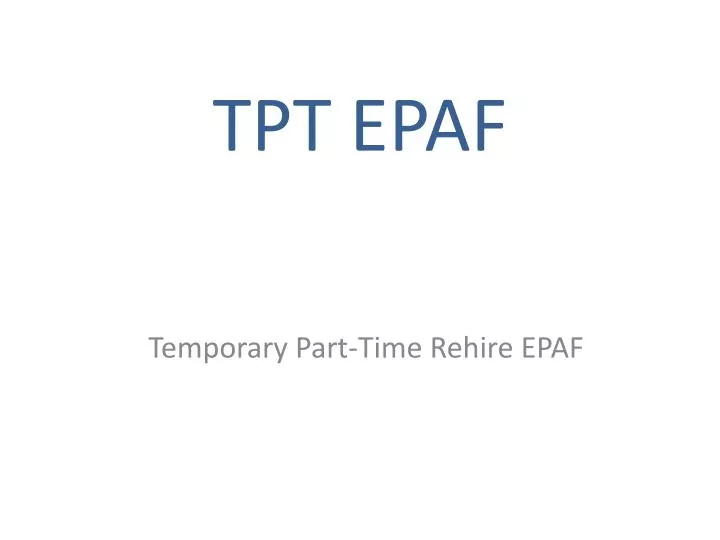 tpt epaf