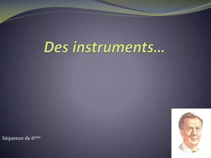 des instruments