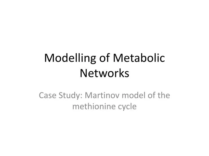 modelling of metabolic networks