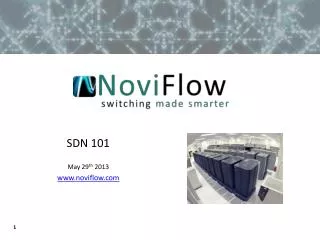 SDN 101 May 29 th 2013 www.noviflow.com