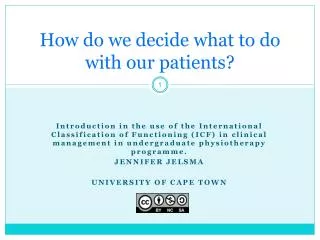 How do we decide what to do with our patients?