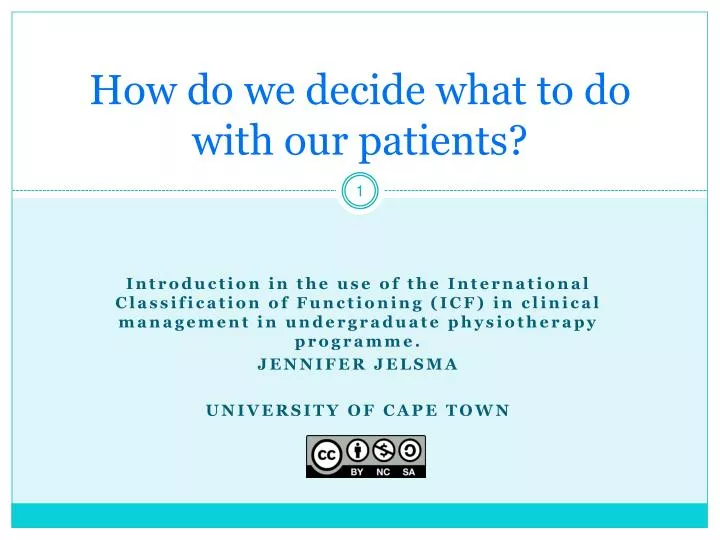 how do we decide what to do with our patients