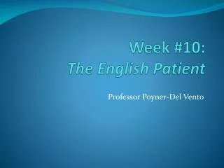 Week #10: The English Patient