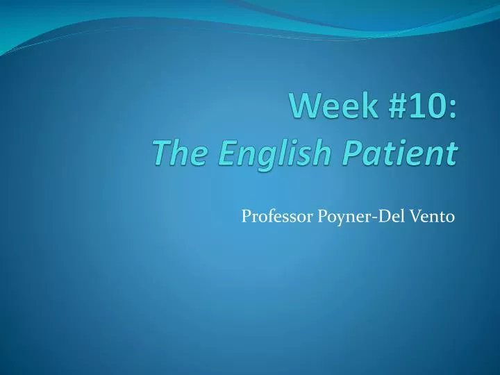 week 10 the english patient