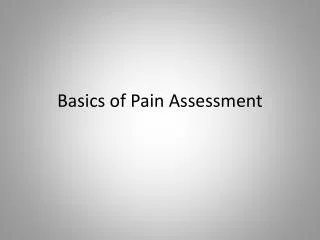 Basics of Pain Assessment