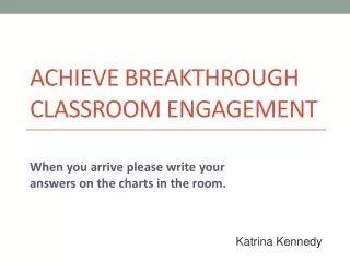 Achieve breakthrough classroom engagement