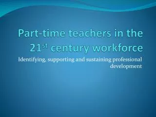 Part-time teachers in the 21 st century workforce