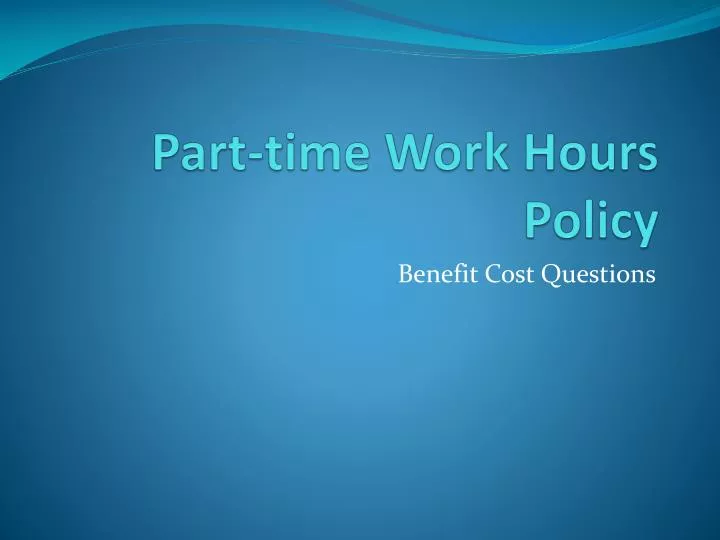 part time work hours policy
