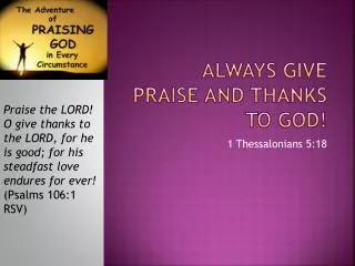 always give praise and thanks to god