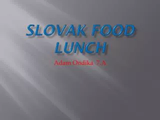 Slovak food lunch