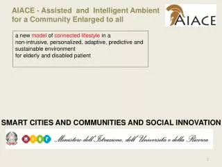 AIACE - Assisted and Intelligent Ambient for a Community Enlarged to all