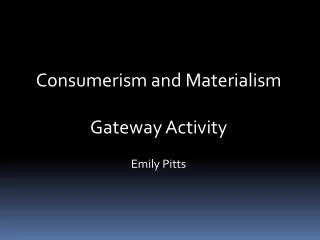Consumerism and Materialism Gateway Activity