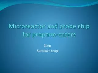 Microreactor and probe chip for propane-eaters