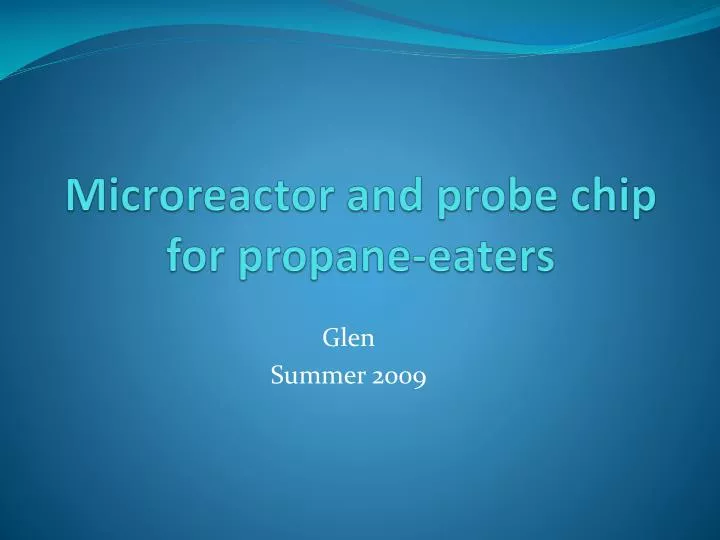microreactor and probe chip for propane eaters