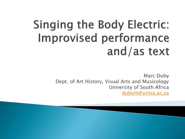singing the body electric improvised performance and as text