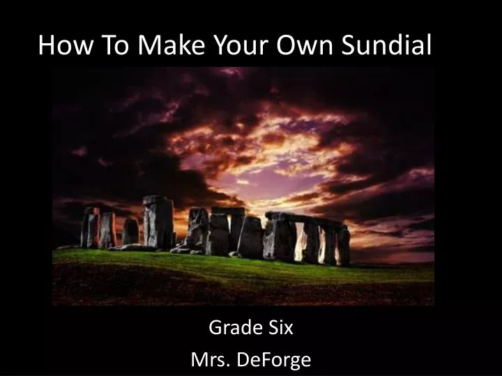 how to make your own sundial