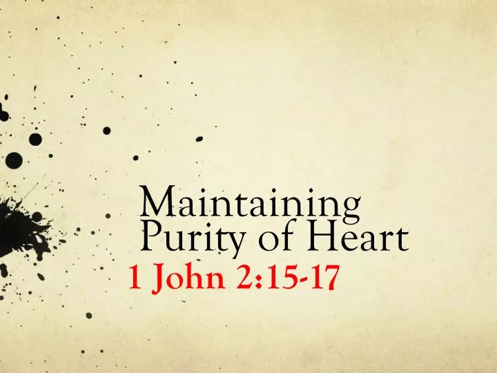 maintaining purity of heart