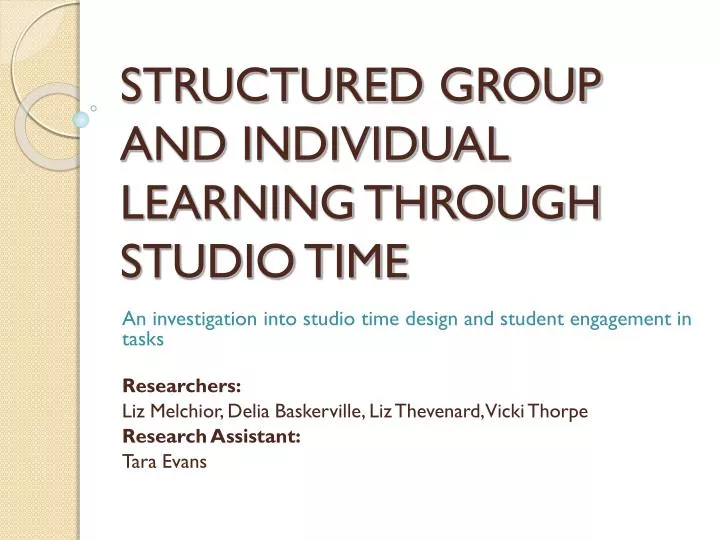 structured group and individual learning through studio time