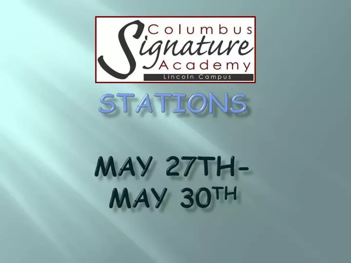 stations may 27th may 30 th
