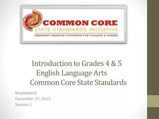 Introduction to Grades 4 &amp; 5 English Language Arts Common Core State Standards