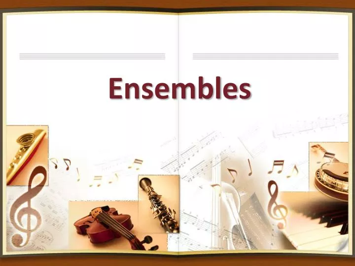 ensembles