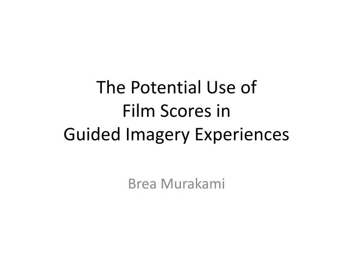 the potential use of film scores in guided imagery experiences