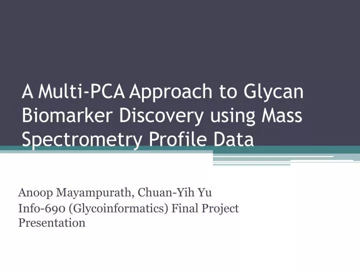 a multi pca approach to glycan b iomarker discovery using mass spectrometry profile data