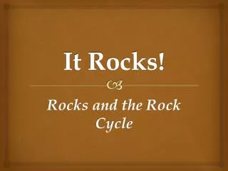 It Rocks!