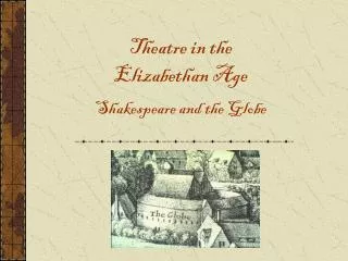 Theatre in the Elizabethan Age